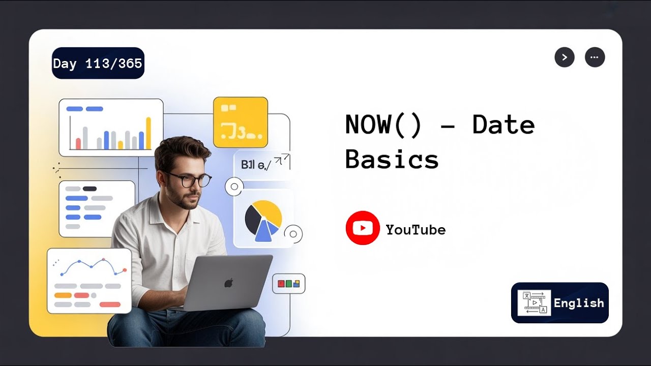 Day 113/365 | NOW() – Date Basics | English
