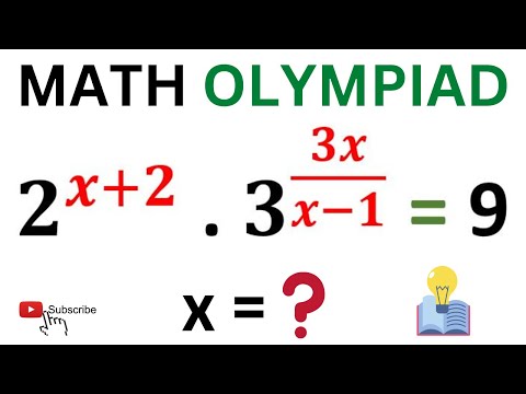 Math Olympiad Question | IF 2^(x+2) . 3^(3x/(x-1)) = 9 Then X = ?