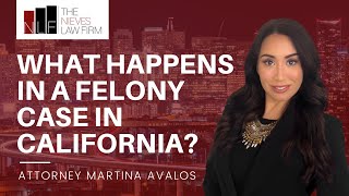 What Happens in a Felony Case in California | Oakland Felony Attorney