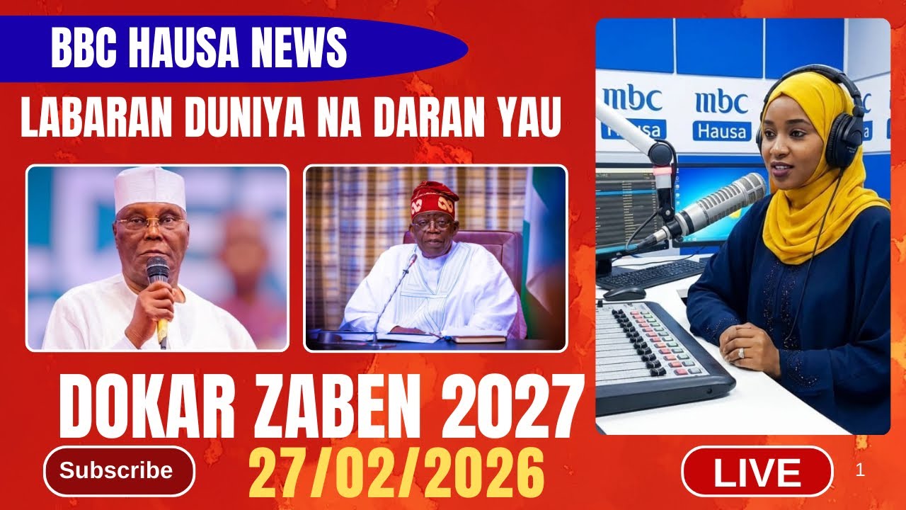 BBC HAUSA LABARAN DUNIYA NA DARAN YAU 27/02/2026