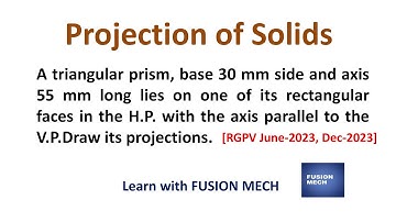 Projection of Triangular Prism (RGPV June 2023, Dec. 2023)| Engineering Drawing Tutorial