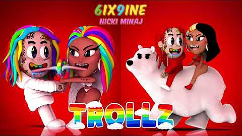 6ix9ine & Nicki Minaj - TROLLZ (FULL EXTENDED VER.)