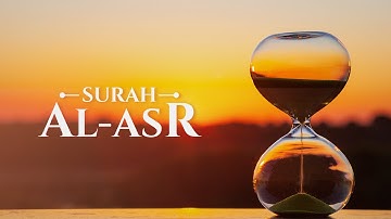Surah Al-Asr | سورة العصر