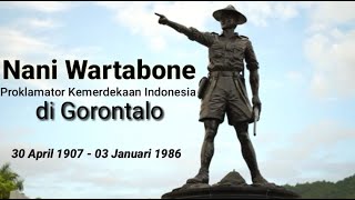 NANI WARTABONE_ Proklamator Kemerdekaan Indonesia di Gorontalo_Link Video Serupa Cek Deskripsi 