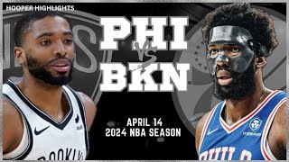 Philadelphia 76ers vs Brooklyn Nets Full Game Highlights | Apr 14 | 2024 NBA Season