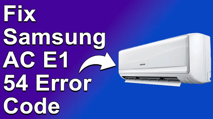 How To Fix The Samsung AC E1 54 Error Code - Meaning, Causes, & Solutions (Prompt Troubleshoot)