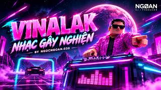 Vinalak nhạc gây nghiện by NgocNgoan.030