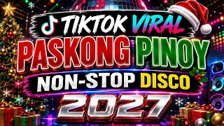 PASKONG PINOY VIRAL 💫 NON'STOP CHRISTMAS MEDLEY 2026 - 2027