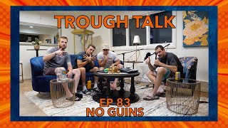 Trough Talk #83 No Guins with Turner Meeker, Kevin Cali, and Todd Meeker