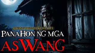 PANAHON NG MGA ASWANG - TRUE STORIES | PART 1