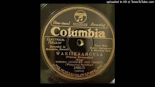 Teresa Andrews and Chorus - Waihiikaahuula | 192x Prewar Hawaiian 78 | Columbia – 1666-D