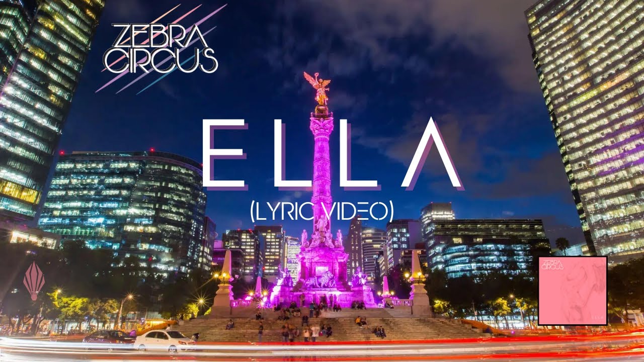 Watch Zebra Circus - Ella (Lyric Video Oficial) on YouTube Watch Zebra Circus - Ella (Lyric Video Oficial) on YouTube