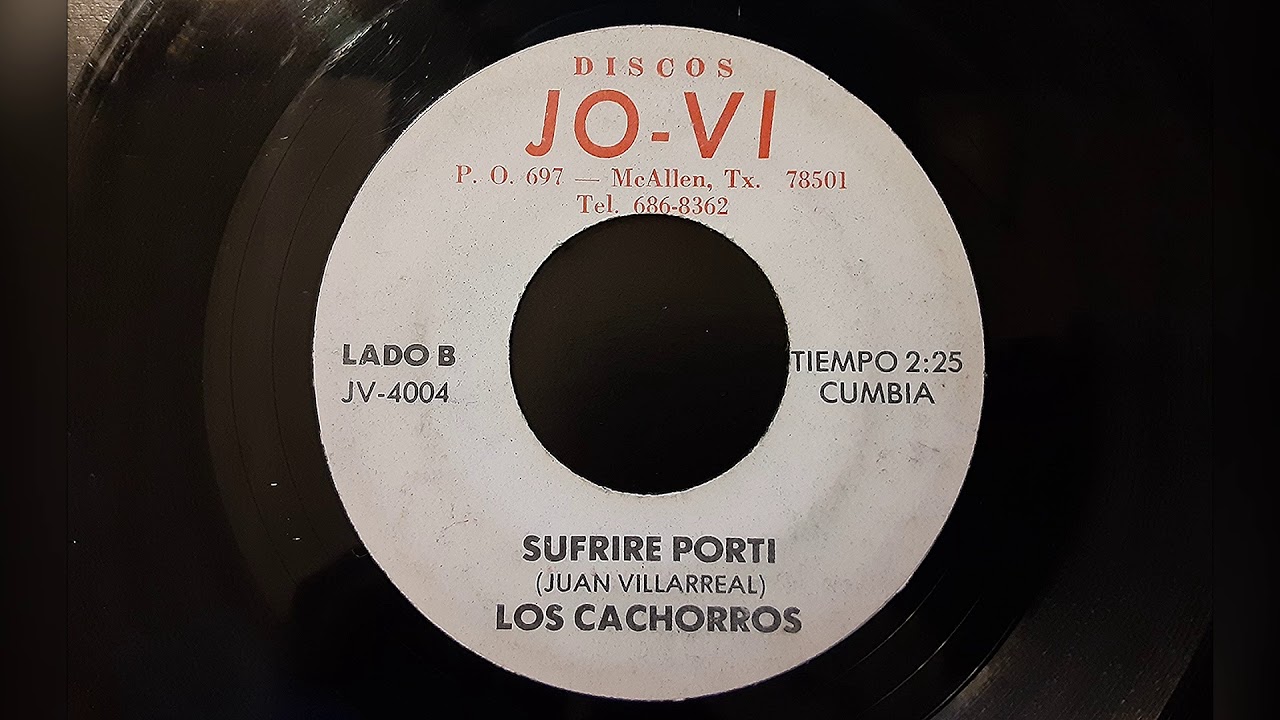Los Cachorros de Juan Villarreal – Sufrir Por Ti / JV-4004 / 45 rpm JO-VI Records