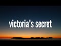 Jax - Victoria&#39;s Secret (Lyrics) Tik Tok song:I know Victoria&#39;s secretgirl you wouldn&#39;t believe