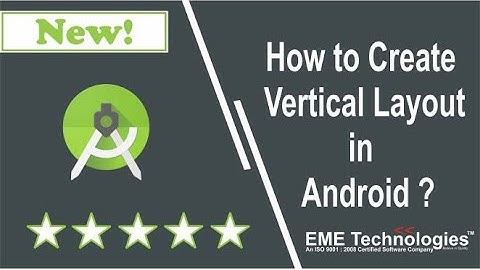 How to Create Vertical Layout in Android