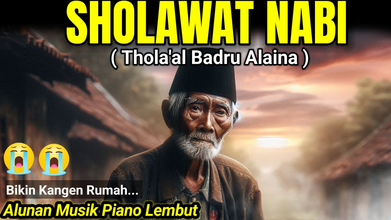 Sholawat Nabi Tempo Dulu – Thola’al Badru Alaina | Piano Lembut Bikin Hati Tenang