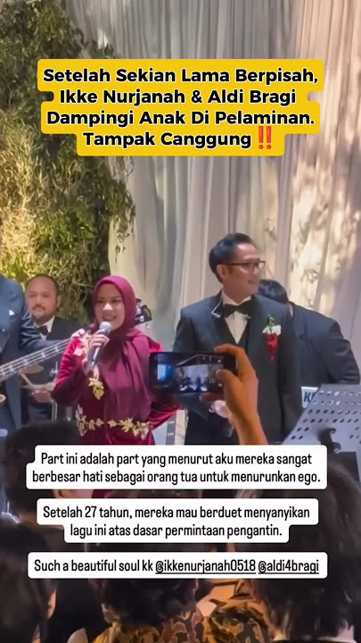 tampak canggung, duet Ikke Nurjanah & Aldi Bragi di nikahan anak