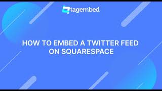 How to Embed Twitter Feed on Squarespace in 3 Simple Steps