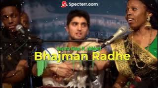 Bhajman Radhe | Acyuta Gopi ft. ziddant