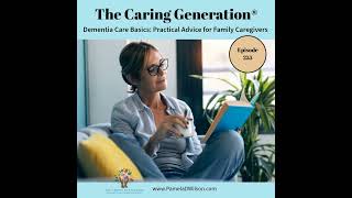 Dementia Care Basics: Expert Advice to Support Family Caregiving Relationships