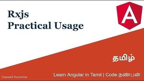 27) Rxjs practical usage | Learn Angular in Tamil | Code Nanban