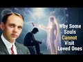 Why Certain Souls Cannot Visit Loved Ones After Death &mdash; Edgar Cayce&rsquo;s Secret Explanation