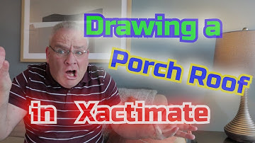 Xactimate, How to Draw a Porch Roof