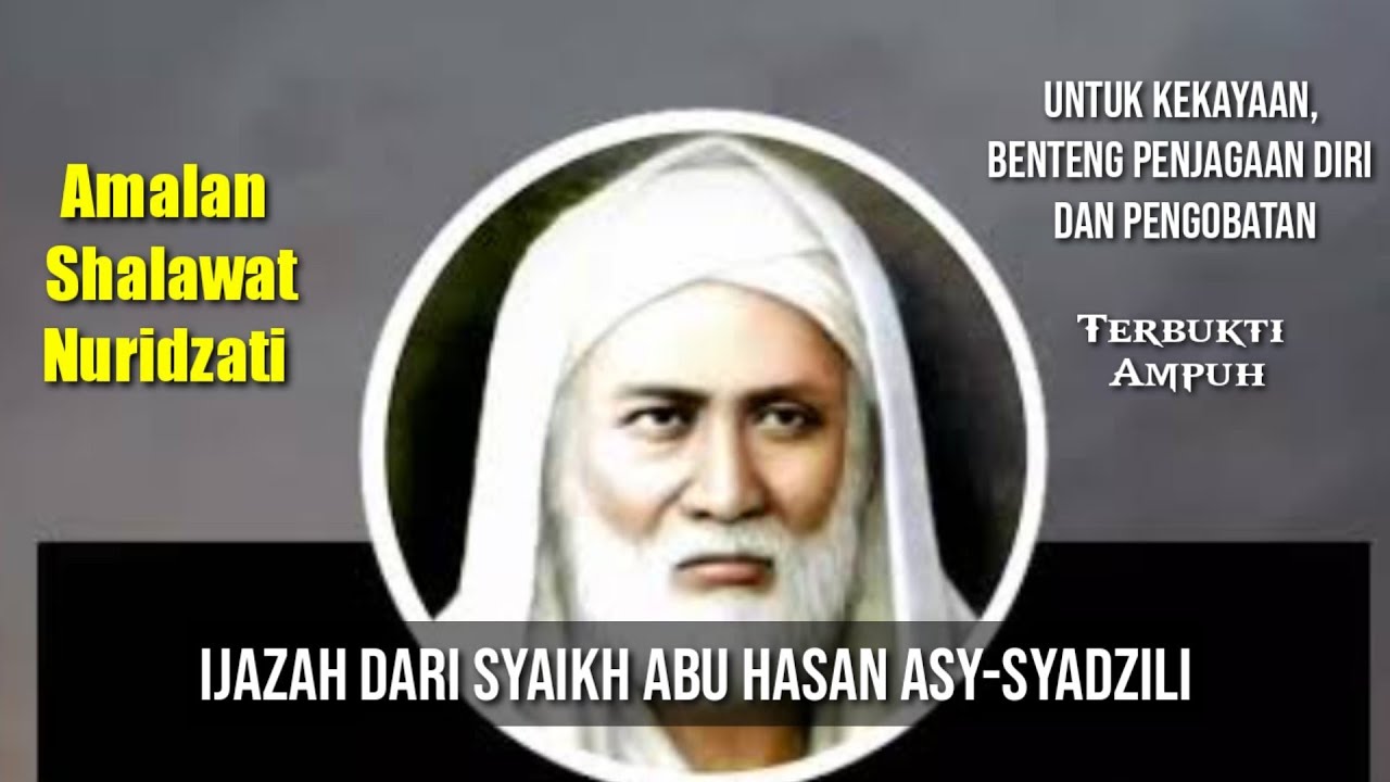 Shalawat Nuridzati untuk Kekayaan | Ijazah dari Syaikh Abu Hasan Asy-Syadzili