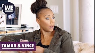 I'M NOT IN CHARGE! | Tamar & Vince | WE tv