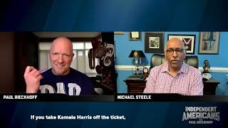 EPISODE 269: MICHAEL STEELE - DOES BIDEN HAVE A KAMAL HARRIS PROBLEM?