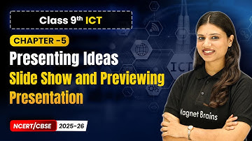 Chapter 5 5   Slide Show and Previewing Presentation   Presenting Ideas Class 9th Information and Co