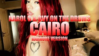 CAIRO - KAROL G, Ovy On The Drums (Instrumental Karaoke) [KARAOK&J]