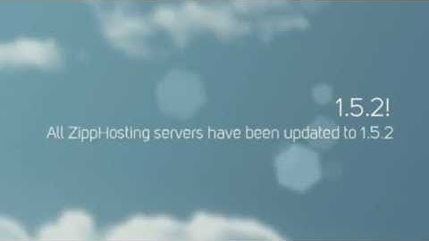 1.5.2! ZippHosting Servers are now updated
