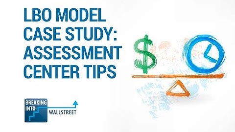 LBO Model Case Study: Assessment Center