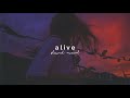 Sia  alive slowed  reverb