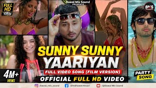 Sunny Sunny Yaariyan Full Video Song (Film Version) |Yo Yo Honey Singh |Neha Kakkar |Bawal Mix Sound