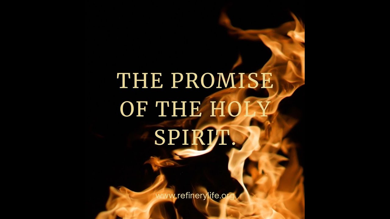 The Promise of The Holy Spirit.