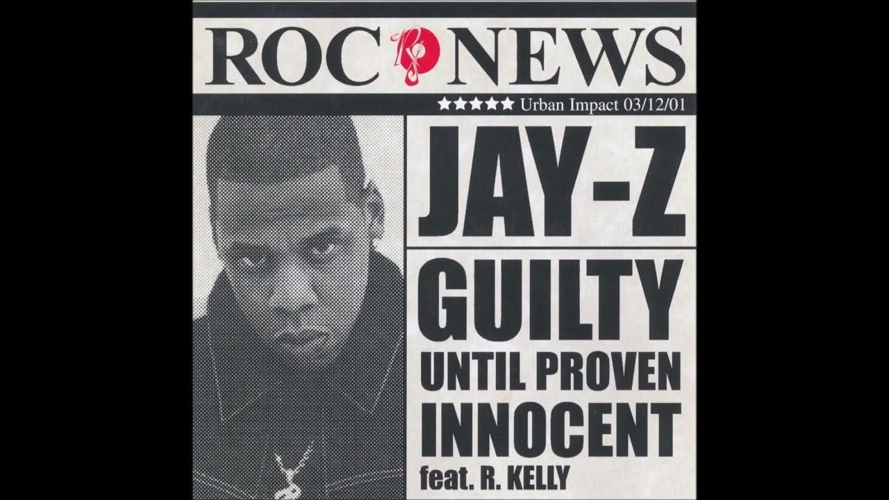 Guilty Until Proven Innocent Jay Zr Kelly Jay-Z feat. R. Kelly - Guilty Until Proven Innocent (Audio) - YouTube