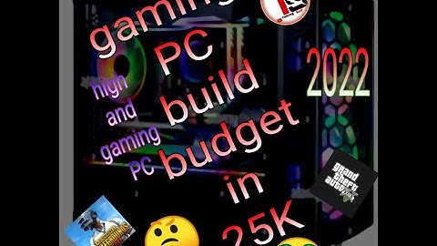 Budget gaming PC build 25k