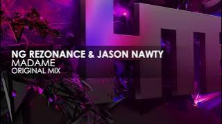 NG Rezonance & Jason Nawty - Madame