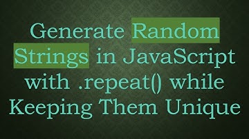 Generate Random Strings in JavaScript with .repeat() while Keeping Them Unique