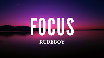 Rudeboy - Focus (Lyrics video)🎶