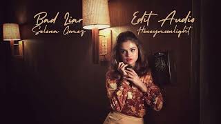 Bad Liar - Selena Gomez (Edit Audio)