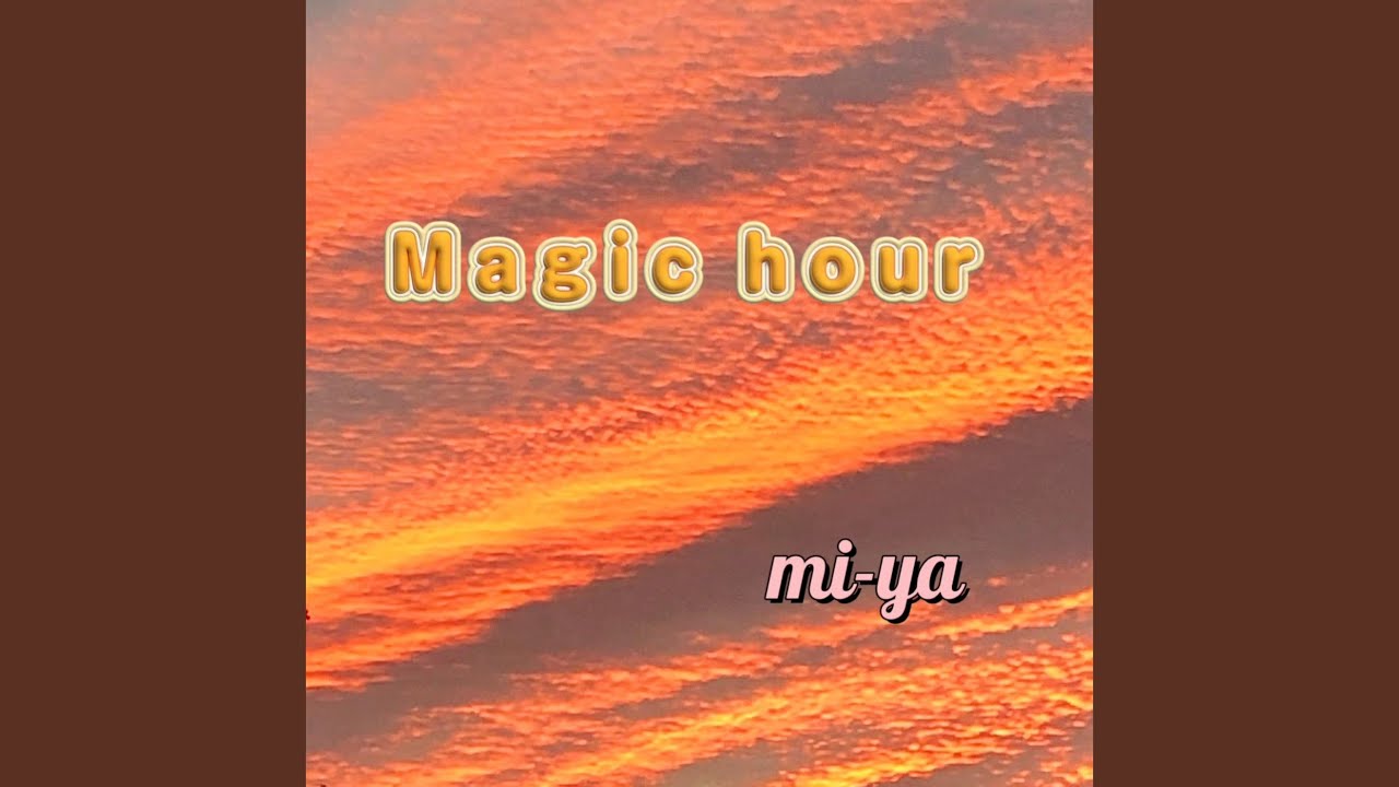 Watch Magic hour on YouTube Watch Magic hour on YouTube