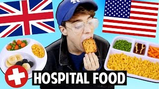 AMERICAN vs. BRITISH Hospital Food