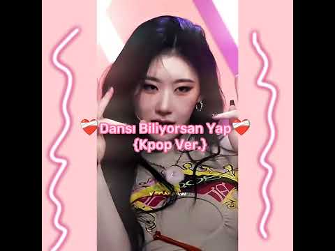 ❤️‍🩹Dansı Biliyorsan Yap❤️‍🩹{Kpop Ver.}