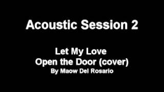 Video thumbnail of "Acoustic Session: Let My Love Open The  Door.wmv"