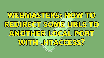 Webmasters: How to redirect some URLs to another local port with .htaccess? (2 Solutions!!)