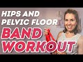 Hip and Pelvic Floor Workout with Resistance Band ~ Prolapse Friendly