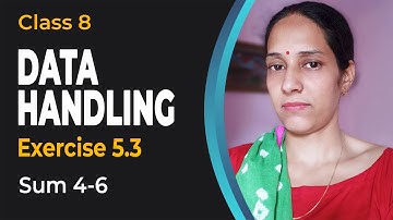 Data Handling | Chapter 5 | Ex. 5.3 Q 4-6 | Class 8th Mathematics | CBSE Class 8 | Maths Solutions